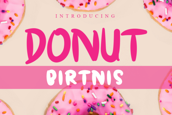 Donut Birtnis: The Handwritten Typeface for Warm Editorial Design
