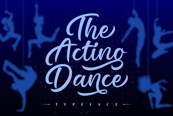 The Acting Dance Font: A Marketer’s Secret to Eye-Catching Campaigns
